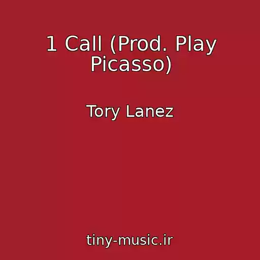 کاور آهنگ 1 Call (Prod. Play Picasso) از Tory Lanez