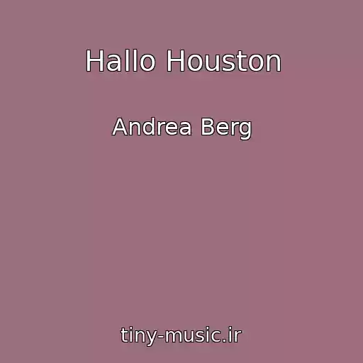 کاور آهنگ Hallo Houston از Andrea Berg