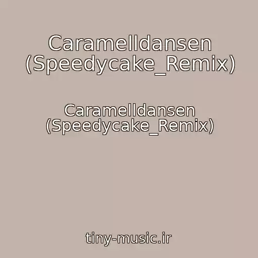 کاور آهنگ Caramelldansen (Speedycake_Remix) از Caramelldansen (Speedycake_Remix)