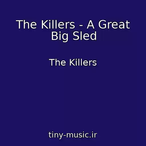 کاور آهنگ The Killers - A Great Big Sled از The Killers