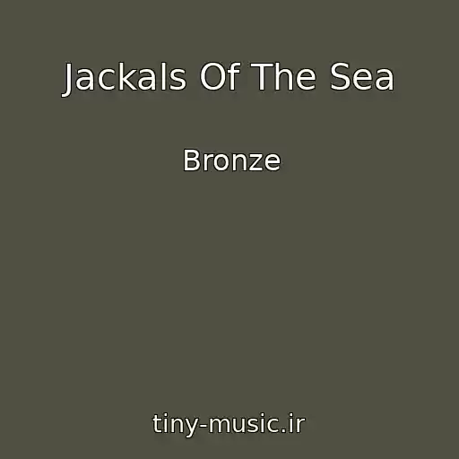 کاور آهنگ Jackals Of The Sea از Bronze