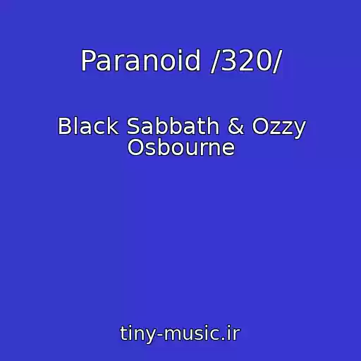 کاور آهنگ Paranoid /320/ از Black Sabbath & Ozzy Osbourne