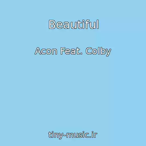 کاور آهنگ Beautiful از Acon Feat. Colby