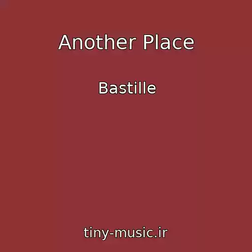 کاور آهنگ Another Place از Bastille