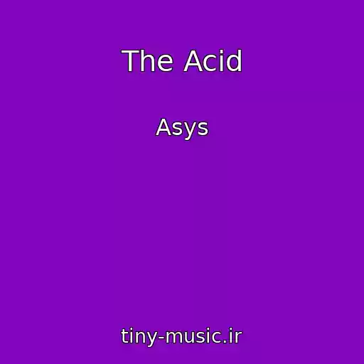 کاور آهنگ The Acid از Asys