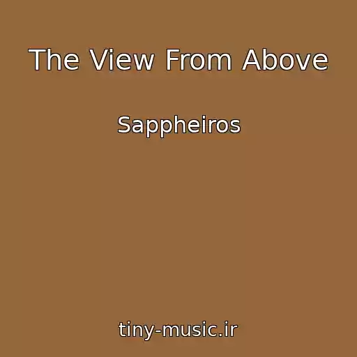 کاور آهنگ The View From Above از Sappheiros