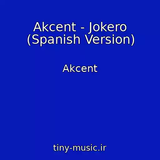 کاور آهنگ Akcent - Jokero (Spanish Version) از Akcent