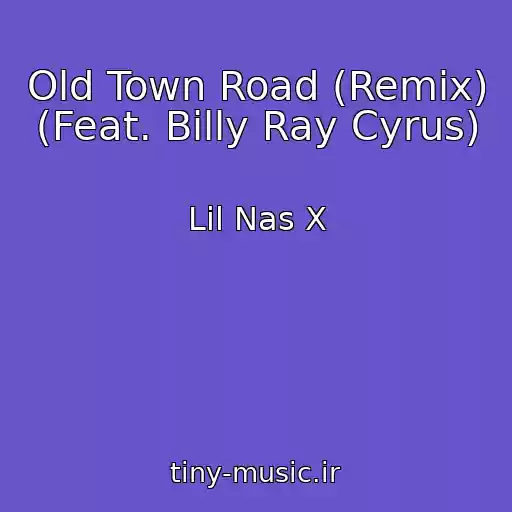 کاور آهنگ Old Town Road (Remix) (Feat. Billy Ray Cyrus) از Lil Nas X
