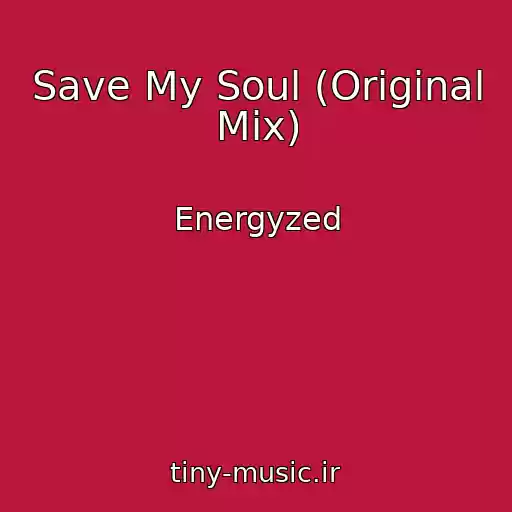کاور آهنگ Save My Soul (Original Mix) از Energyzed