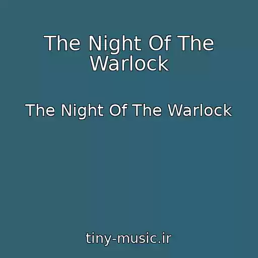 کاور آهنگ The Night Of The Warlock از The Night Of The Warlock
