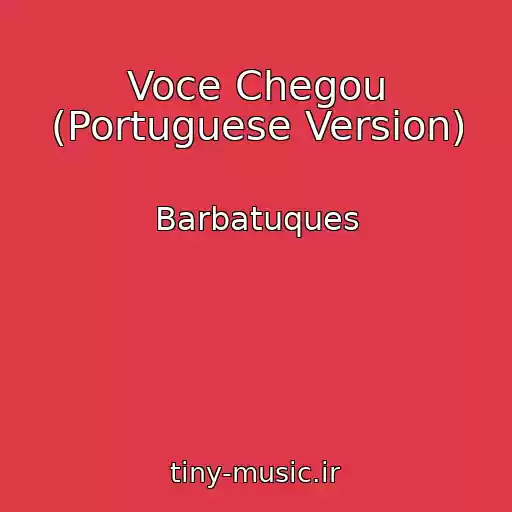 کاور آهنگ Voce Chegou (Portuguese Version) از Barbatuques