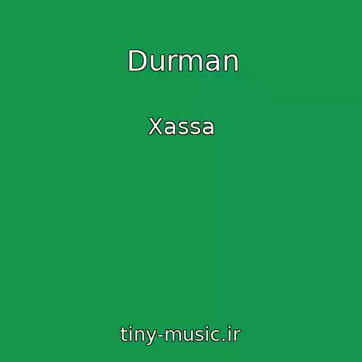 کاور آهنگ Durman از Xassa