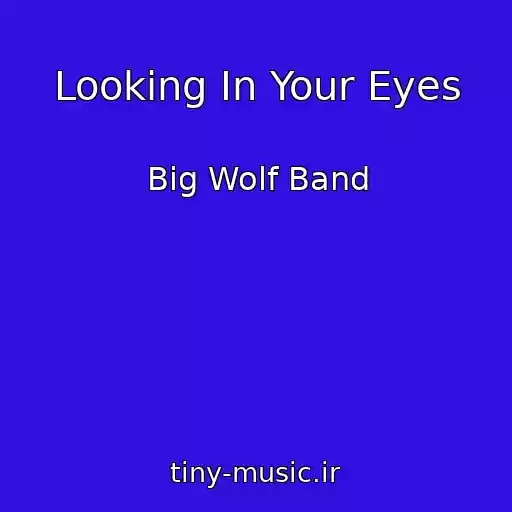 کاور آهنگ Looking In Your Eyes از Big Wolf Band