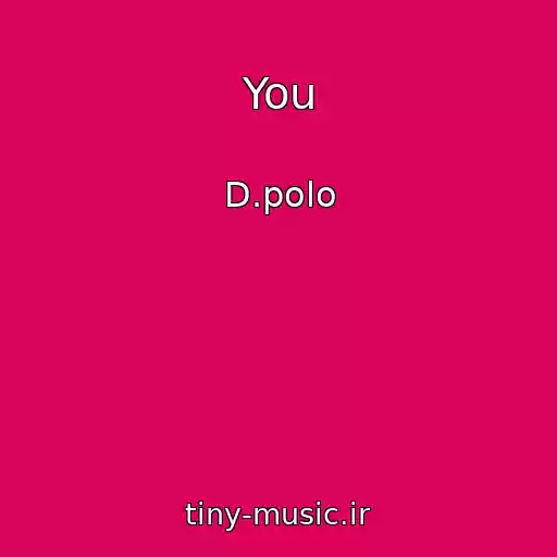 کاور آهنگ You از D.polo