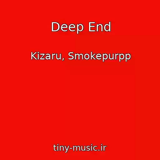 کاور آهنگ Deep End از Kizaru, Smokepurpp
