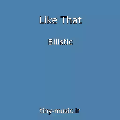 کاور آهنگ Like That از Bilistic