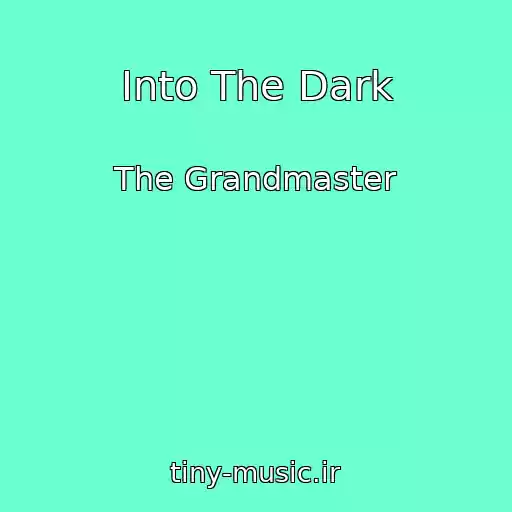 کاور آهنگ Into The Dark از The Grandmaster
