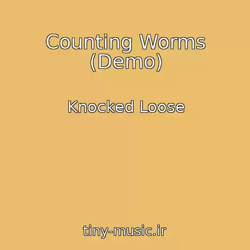 کاور آهنگ Counting Worms (Demo) از Knocked Loose
