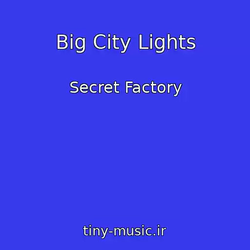 کاور آهنگ Big City Lights از Secret Factory
