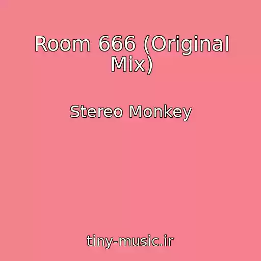 کاور آهنگ Room 666 (Original Mix) از Stereo Monkey