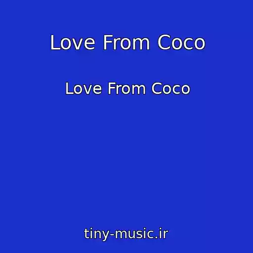 کاور آهنگ Love From Coco از Love From Coco