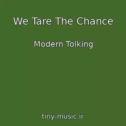 کاور آهنگ We Tare The Chance از Modern Tolking