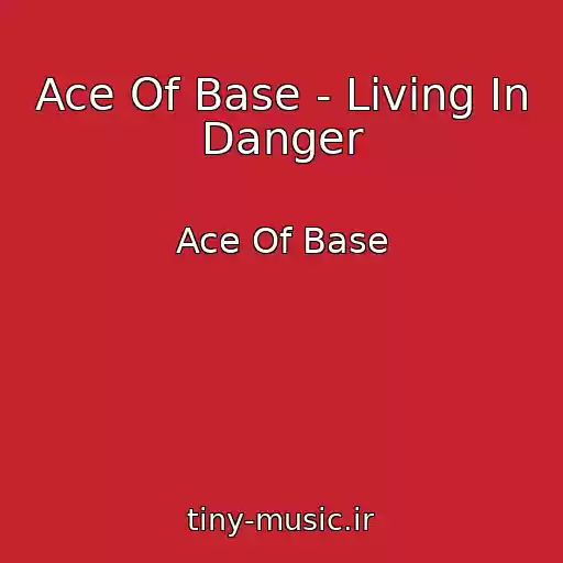 کاور آهنگ Ace Of Base - Living In Danger از Ace Of Base