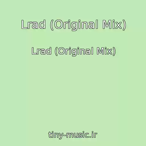 کاور آهنگ Lrad (Original Mix) از Lrad (Original Mix)