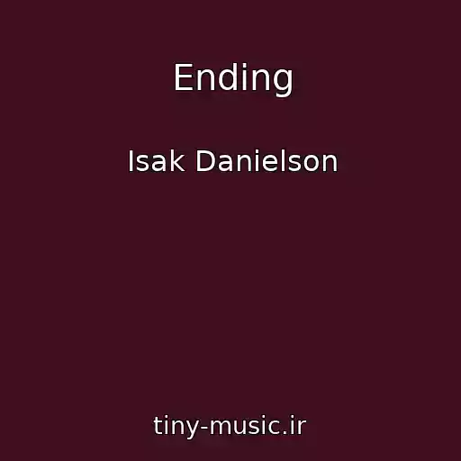 کاور آهنگ Ending از Isak Danielson
