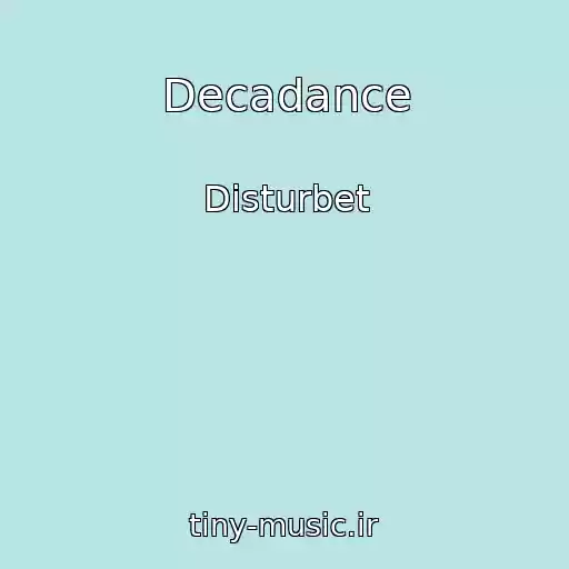 کاور آهنگ Decadance از Disturbet