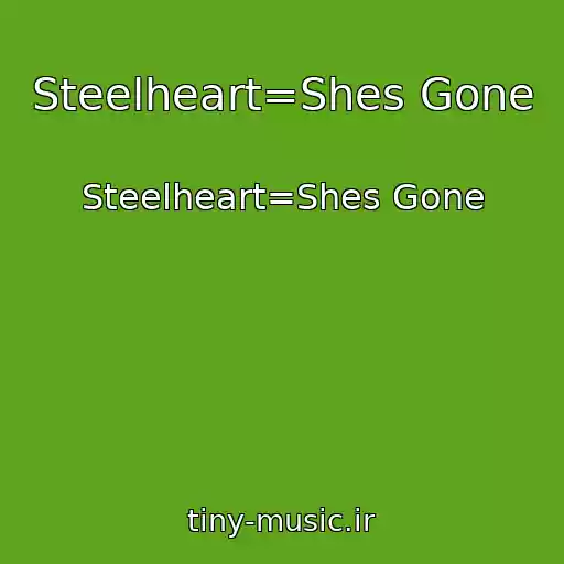 کاور آهنگ Steelheart=Shes Gone از Steelheart=Shes Gone