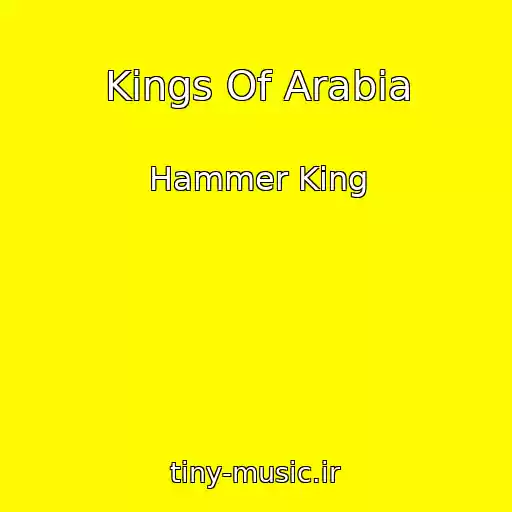 کاور آهنگ Kings Of Arabia از Hammer King