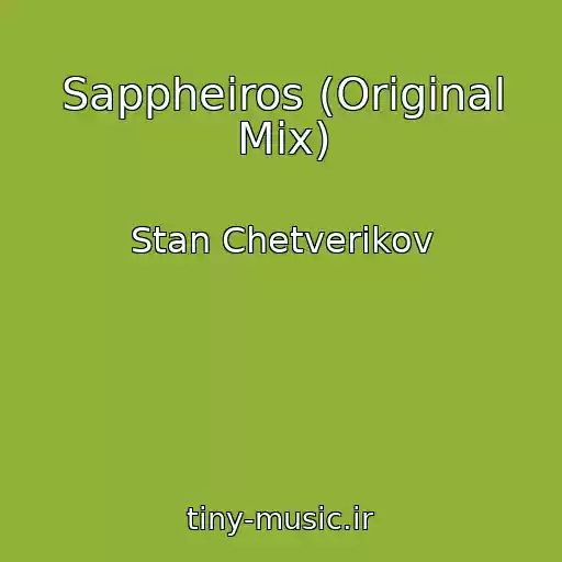کاور آهنگ Sappheiros (Original Mix) از Stan Chetverikov