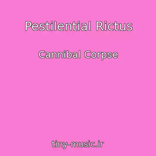 کاور آهنگ Pestilential Rictus از Cannibal Corpse