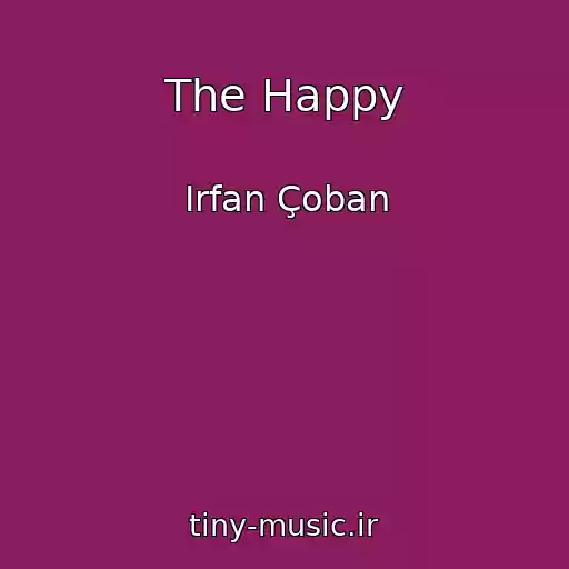 کاور آهنگ The Happy از Irfan Çoban