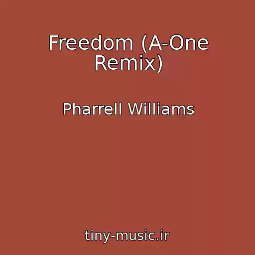 کاور آهنگ Freedom (A-One Remix) از Pharrell Williams