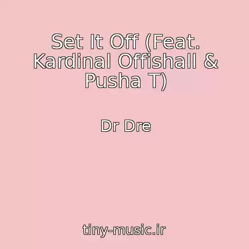 کاور آهنگ Set It Off (Feat. Kardinal Offishall & Pusha T) از Dr Dre