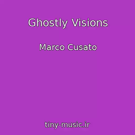 کاور آهنگ Ghostly Visions از Marco Cusato