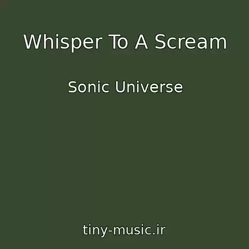 کاور آهنگ Whisper To A Scream از Sonic Universe