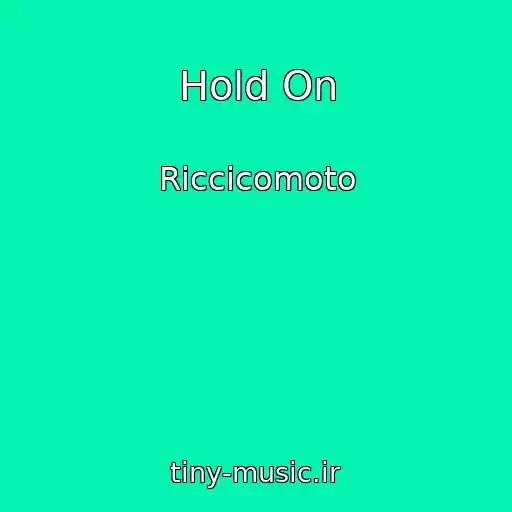 کاور آهنگ Hold On از Riccicomoto