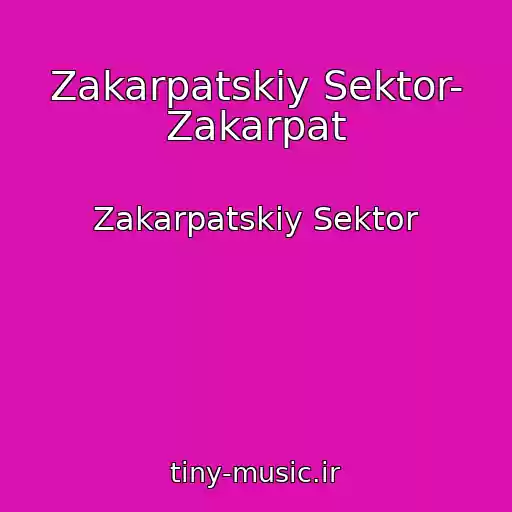 کاور آهنگ Zakarpatskiy Sektor- Zakarpat از Zakarpatskiy Sektor
