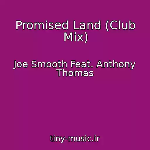 کاور آهنگ Promised Land (Club Mix) از Joe Smooth Feat. Anthony Thomas