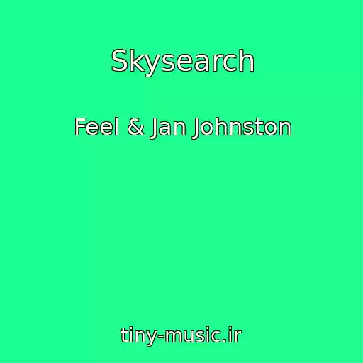 کاور آهنگ Skysearch از Feel & Jan Johnston
