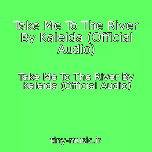 کاور آهنگ Take Me To The River By Kaleida (Official Audio) از Take Me To The River By Kaleida (Official Audio)