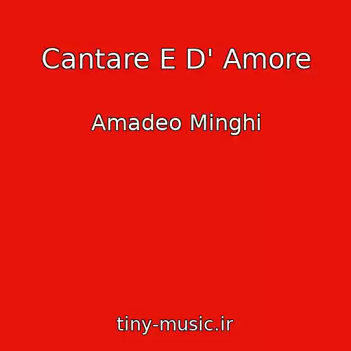 کاور آهنگ Cantare E D' Amore از Amadeo Minghi