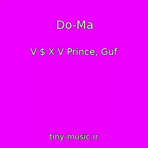 کاور آهنگ Do-Ma از V $ X V Prince, Guf