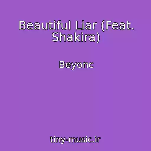 کاور آهنگ Beautiful Liar (Feat. Shakira) از Beyonc