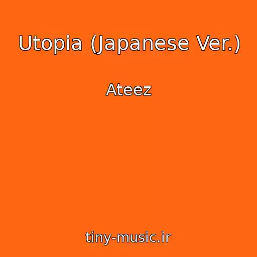 کاور آهنگ Utopia (Japanese Ver.) از Ateez