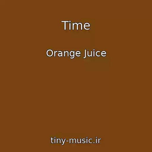 کاور آهنگ Time از Orange Juice