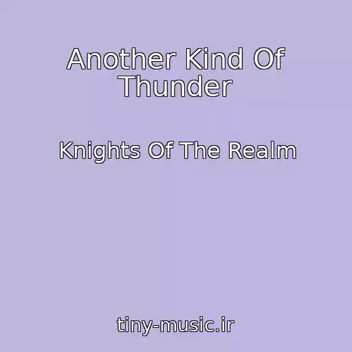کاور آهنگ Another Kind Of Thunder از Knights Of The Realm